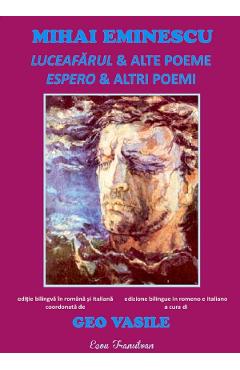 Carte Luceafarul si alte poeme. Espero e altri poemi - Mihai Eminescu editura Mihai Eminescu