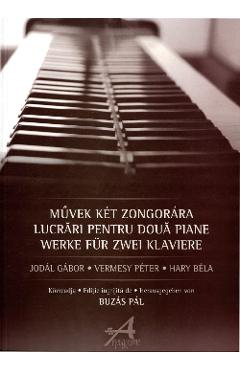 Carte Lucrari pentru doua piane - Jodal Gabor