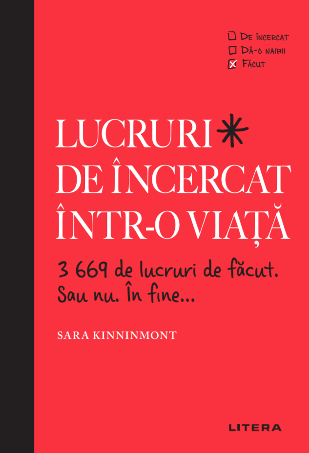 Carte Lucruri de încercat într-o viață. 3669 de lucruri de făcut. Sau nu. În fine... editura Litera
