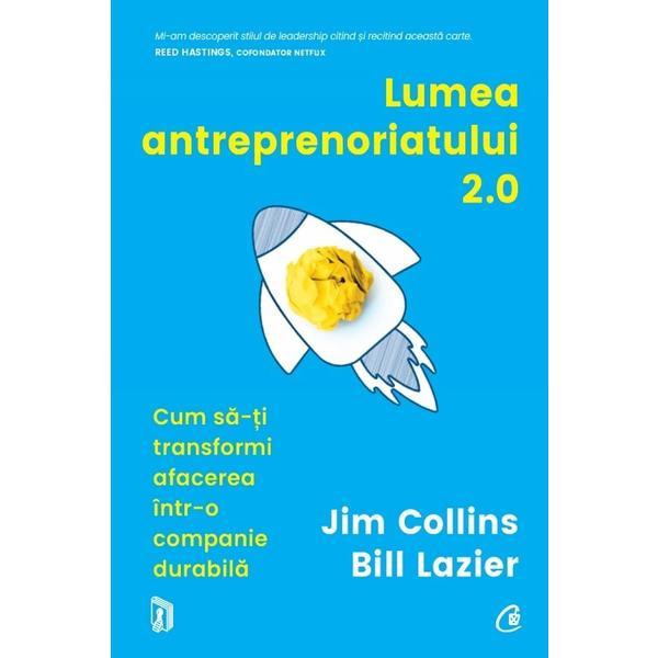 Carte Lumea antreprenoriatului 2.0. - Jim Collins