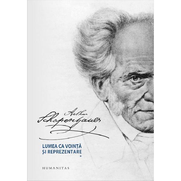 Carte Lumea ca vointa si reprezentare Vol.1+2 - Arthur Schopenhauer