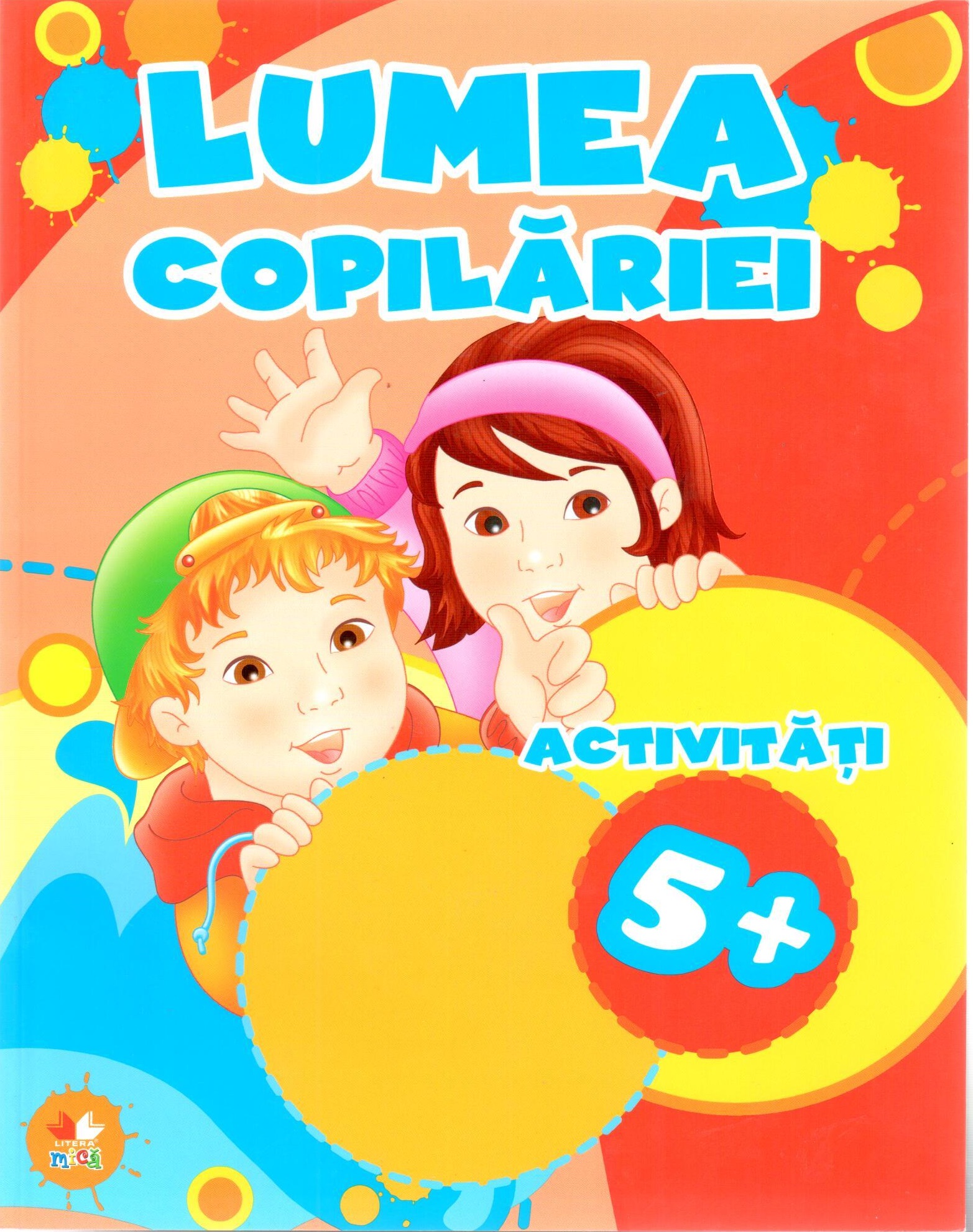 Carte Lumea copilariei. Activitati 5+   editura Litera