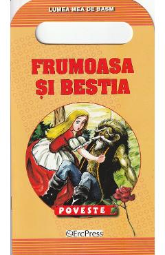 Carte Lumea mea de basm: Frumoasa si Bestia editura Autor Anonim