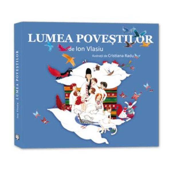 Carte Lumea povestilor - Ion Vlasiu