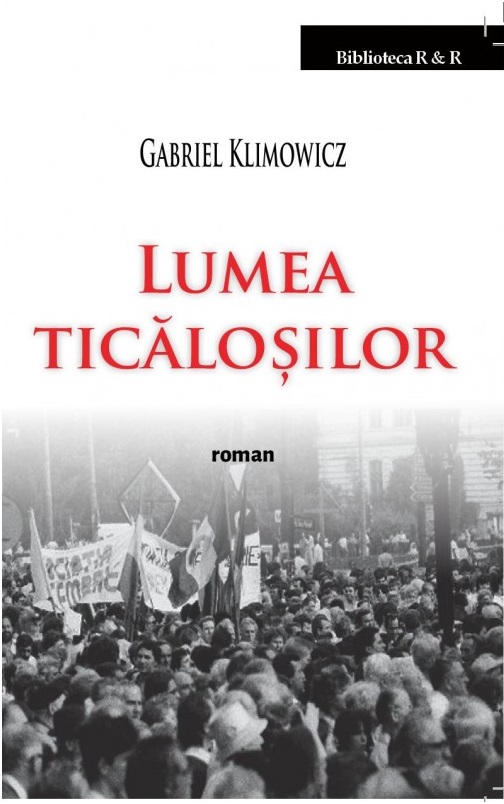 Carte Lumea ticalosilor autor Gabriel Klimowicz editura Ratio et Revelatio