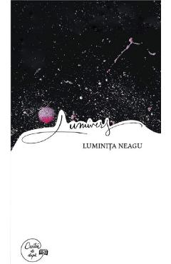 Carte Lumivers - Luminita Neagu editura Luminita Neagu
