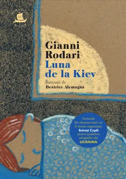 Carte Luna de la Kiev/Gianni Rodari editura Humanitas Junior