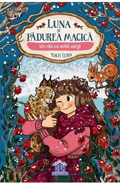 Carte Luna si padurea magica. Un ras cu ochii verzi Vol.5 - Usch Luhn editura Usch Luhn