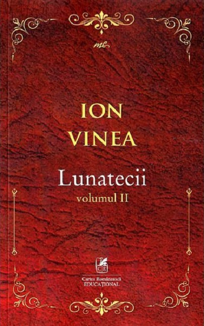 Carte Lunatecii. Volumul II autor Ion Vinea editura Cartea Romaneasca Educational