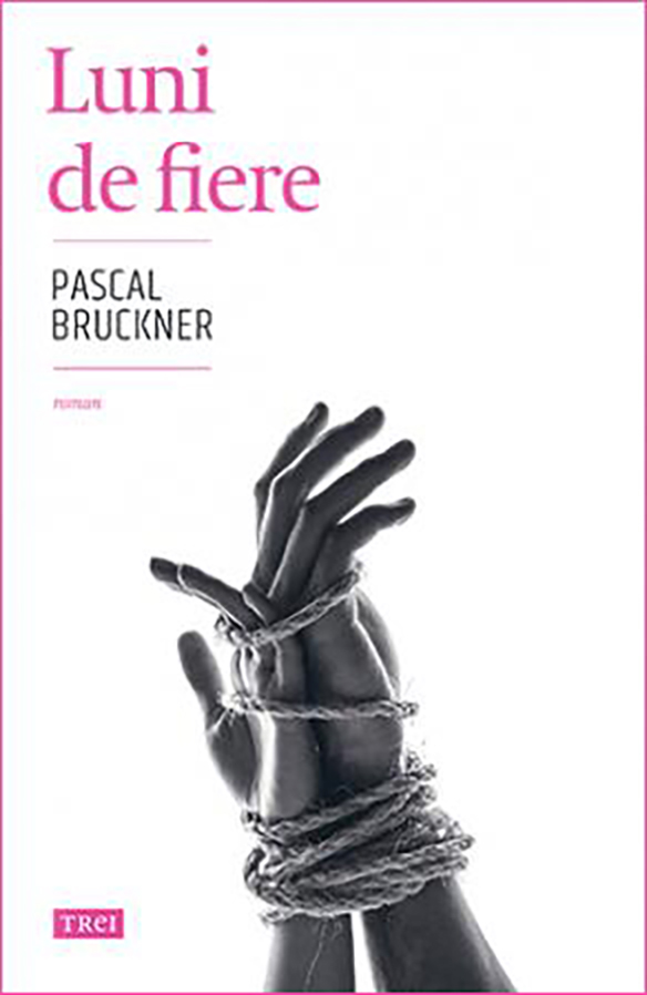 Carte Luni de fiere autor Pascal Bruckner editura Trei