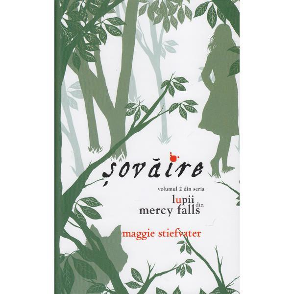 Carte Lupii din Mercy Falls Vol.2: Sovaire - Maggie Stiefater