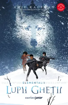 Carte Lupii ghetii. Seria Elementalii. Volumul 1/Amie Kaufman editura Corint Junior