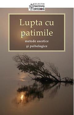 Carte Lupta cu patimile editura -