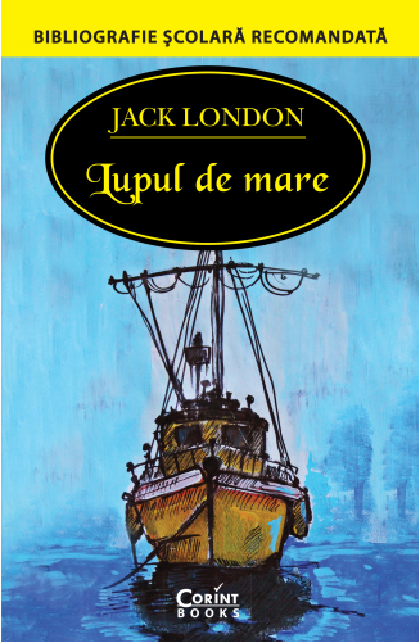 Carte Lupul de mare autor Jack London editura Corint