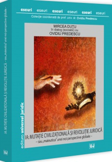 Carte MIRCEA DUȚU in dialog (socratic) cu OVIDIU PREDESCU editura Universul Juridic