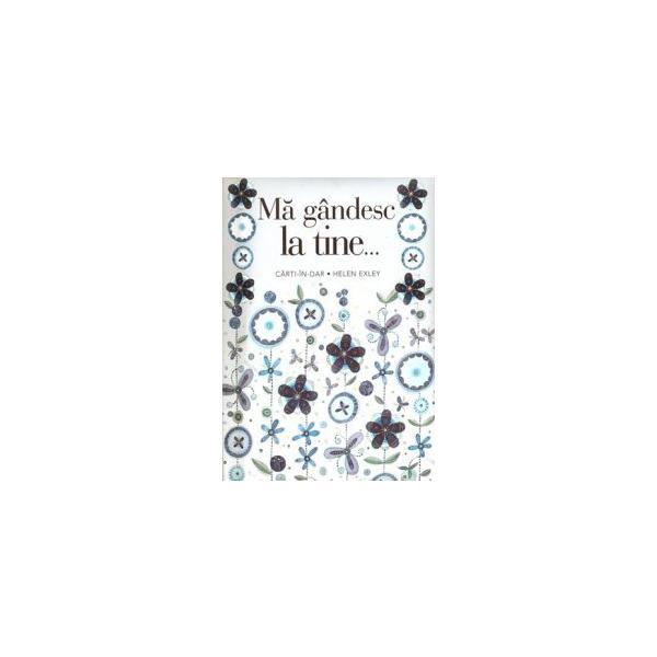 Carte Ma gandesc la tine...