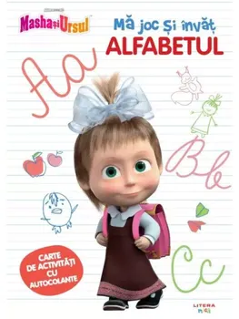 Carte Ma joc si invat. Alfabetul. Carte de activitati cu autocolante/*** editura Litera