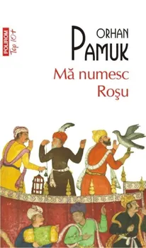 Carte Ma numesc Rosu (Top 10+)/Orhan Pamuk editura Polirom