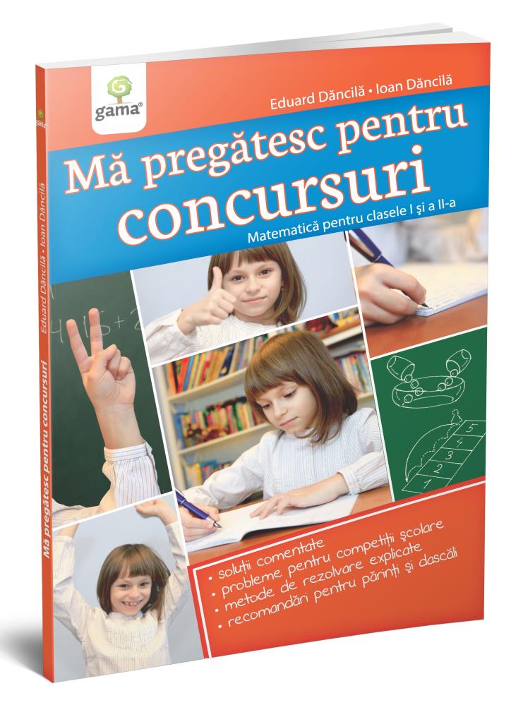 Carte Mă pregătesc pentru concursuri • Matematica pentru clasele I și a II-a editura Gama