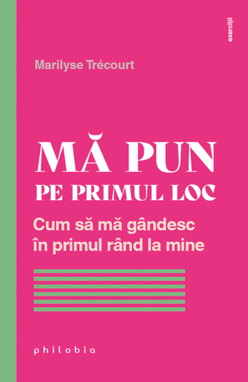 Carte Mă pun pe primul loc editura Philobia
