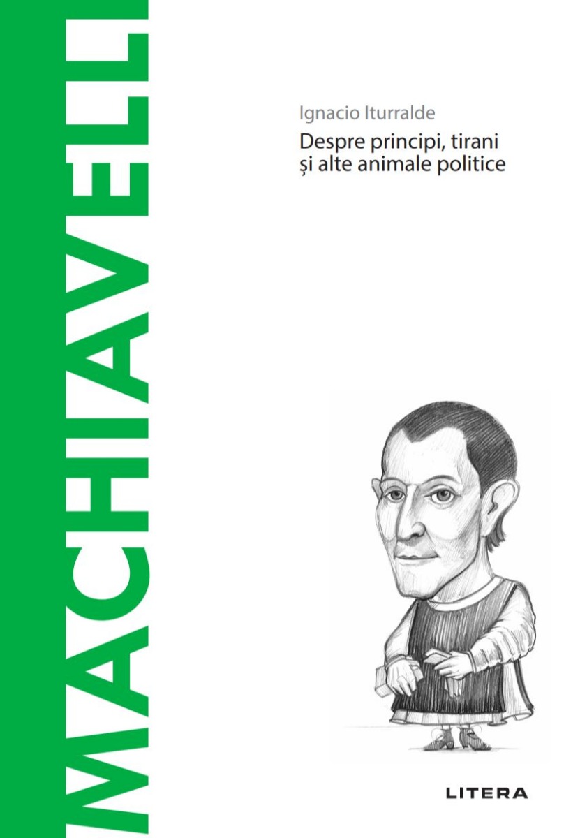Carte Machiavelli. Volumul 30. Descopera Filosofia editura Litera