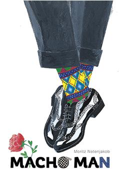Carte Macho Man - Moritz Netenjakob editura Moritz Netenjakob