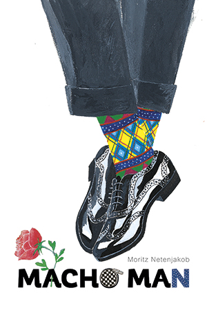 Carte Macho Man autor Moritz Netenjakob editura Baroque Books & Arts