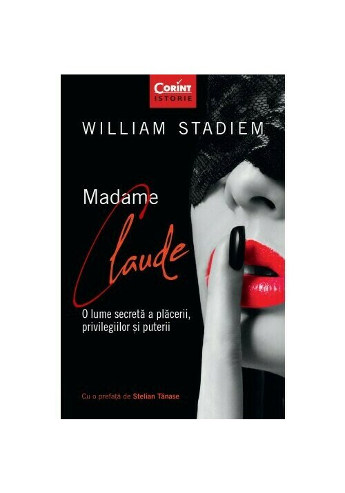 Carte Madame Claude. O lume secreta a placerii