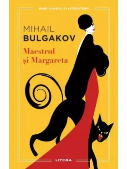 Carte Maestrul si Margareta/Mihail Bulgakov editura Litera