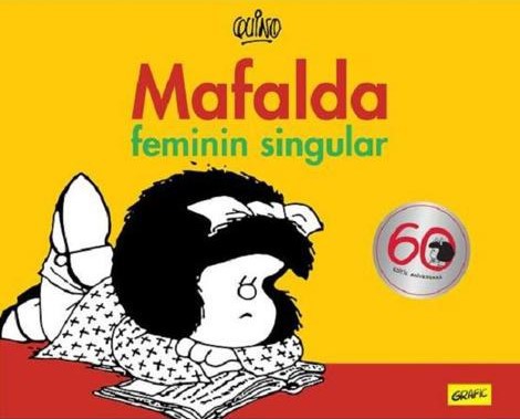 Carte Mafalda. Feminin singular editura Grupul Art