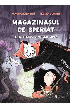Carte Magazinasul de speriat si misterul dintilor lipsa - Magdalena Hai