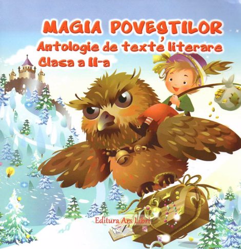 Carte Magia povestilor. Antologie de texte literare - clasa a II-a editura Ars Libri