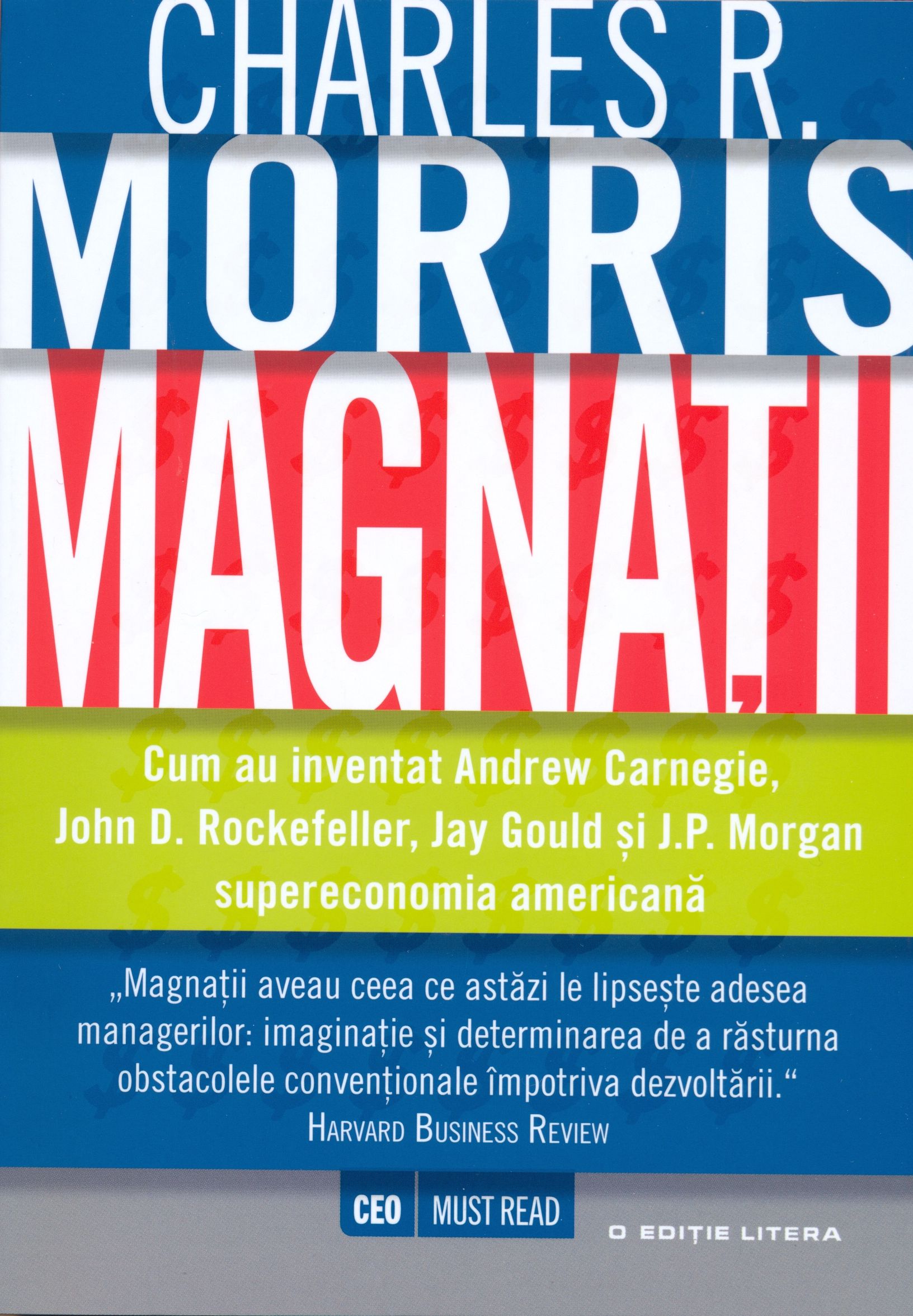 Carte Magnatii autor Charles R. Morris editura Litera