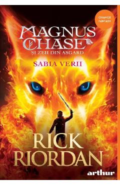 Carte Magnus Chase si zeii din Asgard Vol.1. Sabia Verii - Rick Riordan editura Rick Riordan