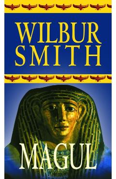 Carte Magul - Wilbur Smith editura Wilbur Smith