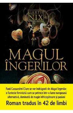 Carte Magul ingerilor - Garth Nix editura Garth Nix