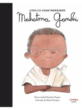 Carte Mahatma Gandhi/Maria Isabel Sanchez Vegara editura Litera
