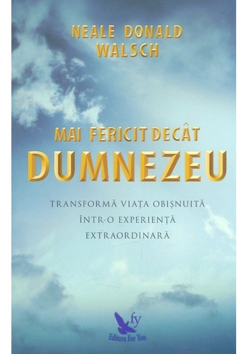 Carte Mai fericit decat Dumnezeu editura For You