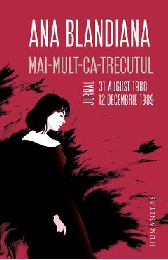 Carte Mai-mult-ca-trecutul. Jurnal
