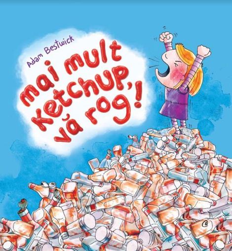 Carte Mai mult ketchup va rog editura Curtea Veche