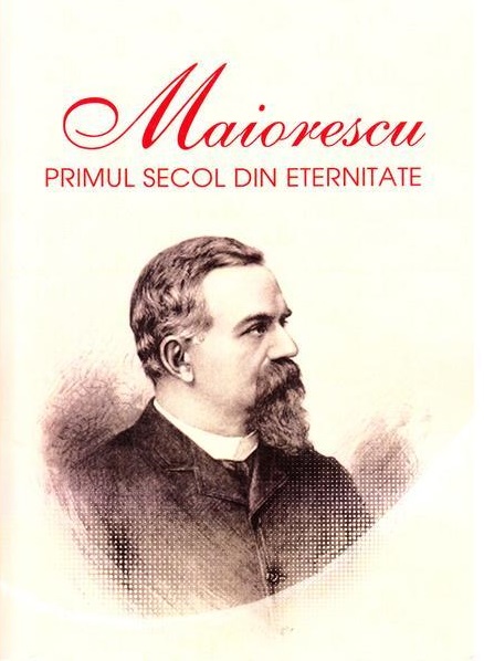 Carte Maiorescu. Primul secol din eternitate autor Iosif R. Urs editura Pro Universitaria