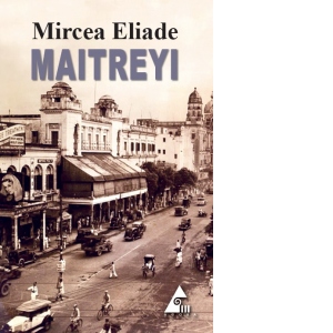 Carte Maitreyi Autor Mircea Eliade