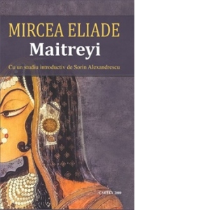 Carte Maitreyi Autor Mircea Eliade