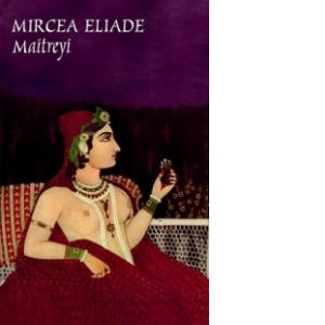 Carte Maitreyi Autor Mircea Eliade
