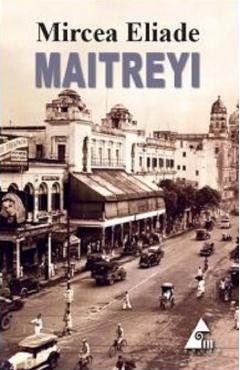 Carte Maitreyi - Mircea Eliade editura Mircea Eliade
