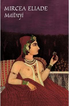 Carte Maitreyi - Mircea Eliade editura Mircea Eliade