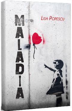 Carte Maladia - Lisa Popescu editura Lisa Popescu