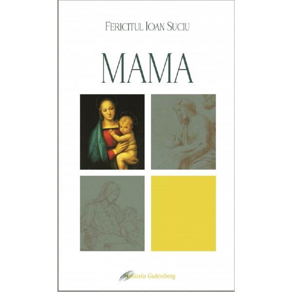 Carte Mama - Fericitul Ioan Suciu