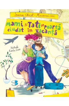 Carte Mami si Tati se poarta ciudat in vacanta - Ioana Chicet-Macoveiciuc editura Ioana Chicet-Macoveiciuc