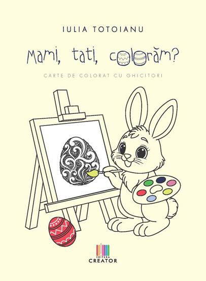 Carte Mami tati coloram? editura Creator-Libris